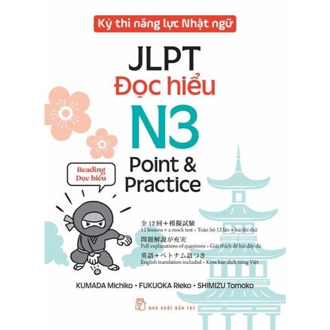 Kỳ Thi Năng Lực Nhật Ngữ JLPT N3 Point & Practice: Đọc Hiểu