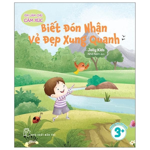 Em Làm Chủ Cảm Xúc - Biết Đón Nhận Vẻ Đẹp Xung Quanh