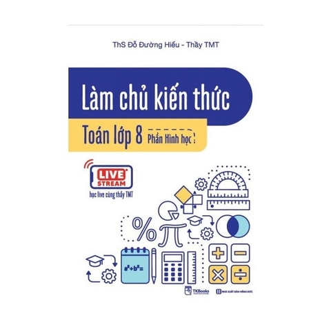 Làm Chủ Kiến Thức Toán Lớp 8 - Phần Hình Học