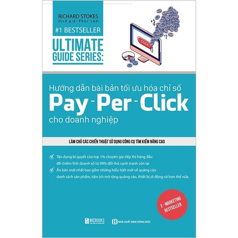 Ultimate Guide Series: Hướng Dẫn Bài Bản Tối Ưu Hóa Chỉ Số Pay - Per - Click Cho Doanh Nghiệp