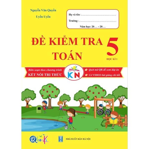 Đề Kiểm Tra TOÁN 5 Học Kì 1 - Kết Nối Tri Thức