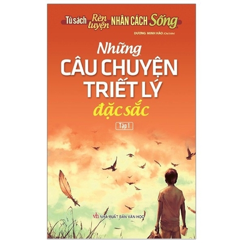 Tủ Sách Rèn Luyện Nhân Cách Sống - Những Câu Chuyện Triết Lý Đặc Sắc - Tập 1