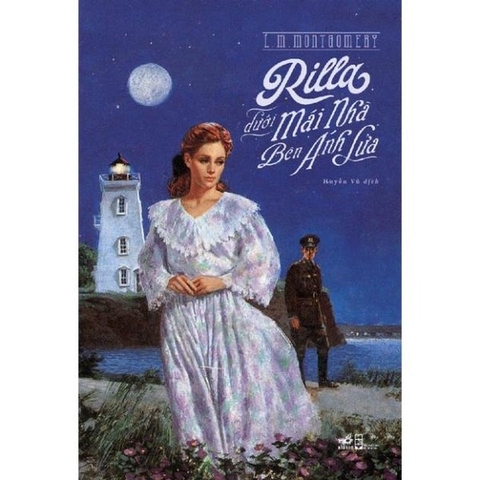 Rilla Dưới Mái Nhà Bên Ánh Lửa (Anne Tóc Đỏ - Tập 8)
