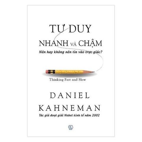 Tư Duy Nhanh Và Chậm - Bìa Cứng