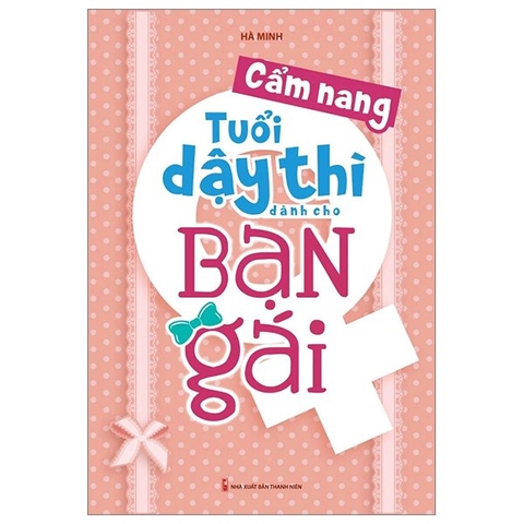 Cẩm Nang Tuổi Dậy Thì Dành Cho Bạn Gái