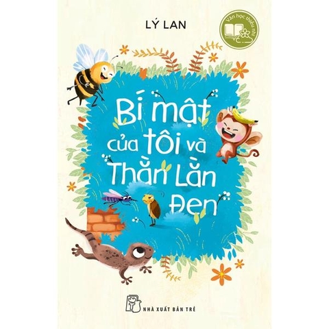 Văn Học Thiếu Nhi: Bí Mật Của Tôi Và Thằn Lằn Đen