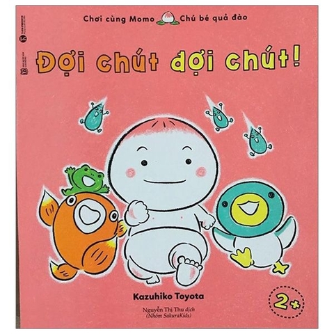 Ehon Chơi Cùng Momo - Chú Bé Quả Đào - Đợi Chút Nào!