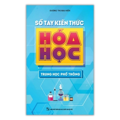Sổ Tay Kiến Thức Hóa Học Trung Học Phổ Thông