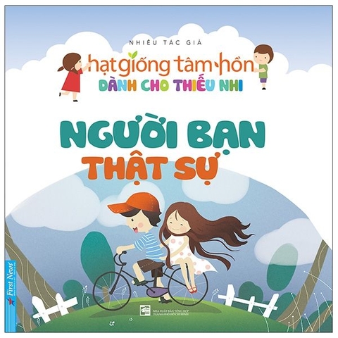 Truyện Thiếu Nhi Hạt Giống Tâm Hồn - Người Bạn Thật Sự