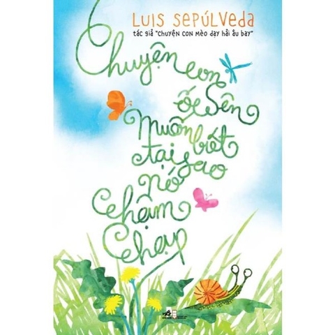 Chuyện Con Ốc Sên Muốn Biết Tại Sao Nó Chậm Chạp