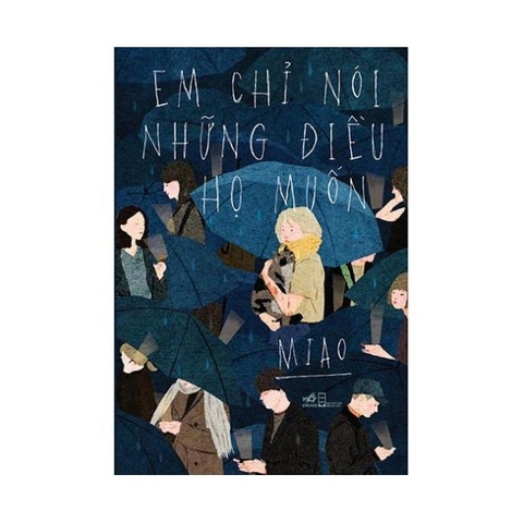 Em Chỉ Nói Những Điều Họ Muốn