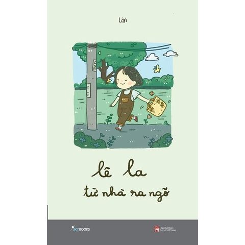 Lê La Từ Nhà Ra Ngõ (Tái Bản 2025)