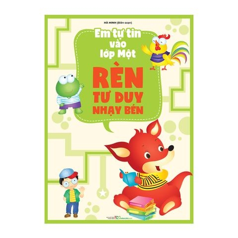 Em Tự Tin Vào Lớp Một - Rèn Tư Duy Nhạy Bén