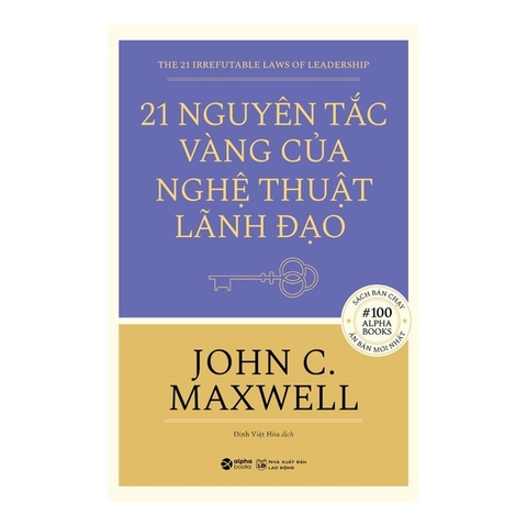 21 Nguyên Tắc Vàng Của Nghệ Thuật Lãnh Đạo