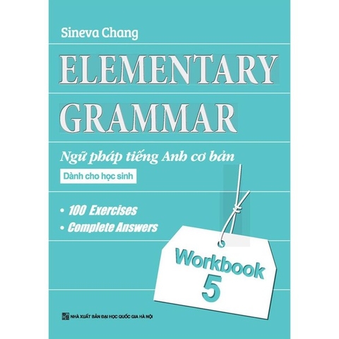 Elementary Grammar - Ngữ Pháp Tiếng Anh Cơ Bản Dành Cho Học Sinh Quyển 5