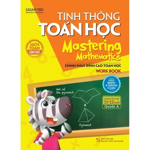 Tinh Thông Toán Học - Mastering Mathematics (Dành Cho Trẻ 11-12 Tuổi) Quyển A
