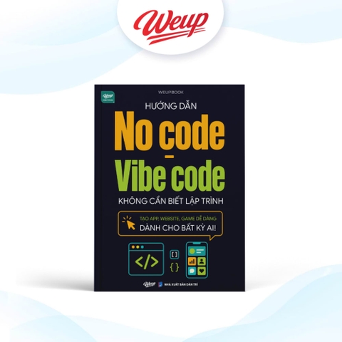 Hướng Dẫn No Code - Vibe Code: Không Cần Biết Lập Trình