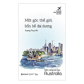 Cẩm Nang Du Học Australia - Một Góc Thế Giới Bốn Bề Đại Dương