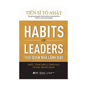 Habits Of Leaders - Thói Quen Nhà Lãnh Đạo