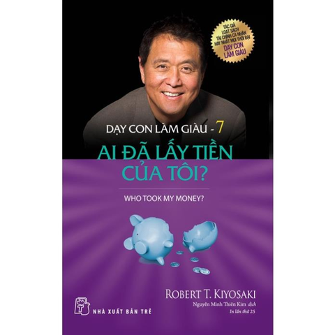 Dạy Con Làm Giàu 07: Ai Đã Lấy Tiền Của Tôi