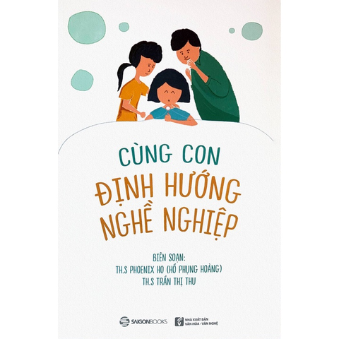 Cùng Con Định Hướng Nghề Nghiệp