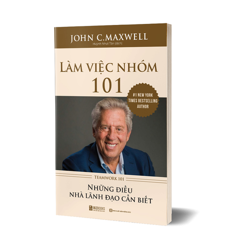 Làm Việc Nhóm 101 - Những Điều Nhà Lãnh Đạo Cần Biết