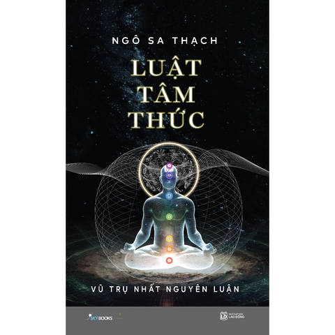 Luật Tâm Thức – Vũ Trụ Nhất Nguyên Luận