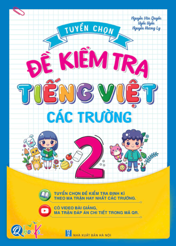 Tuyển Chọn Đề Kiểm Tra TIẾNG VIỆT Lớp 2 Các Trường - Cả năm