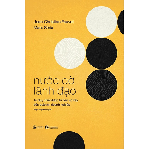 Nước cờ lãnh đạo: Tư duy chiến lược từ bàn cờ vây đến quản trị doanh nghiệp 119k