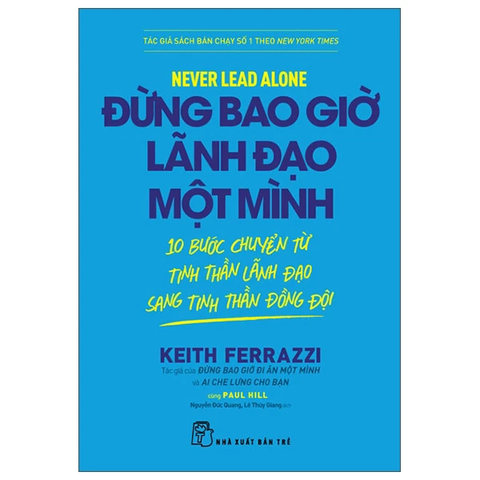 Đừng bao giờ lãnh đạo một mình