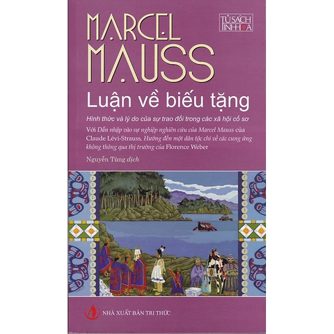 Luận Về Biếu Tặng - Hình Thức Và Lý Do Của Sự Trao Đổi Trong Các Xã Hội Cổ Sơ