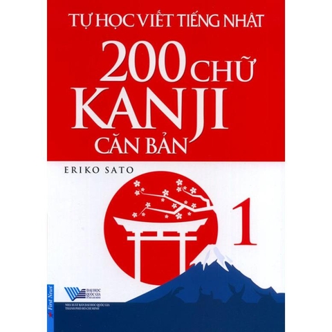 Tự Học Viết Tiếng Nhật (Tập 1) - 200 Chữ Kanji Căn Bản