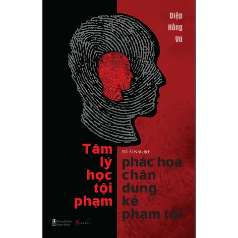 Tâm Lý Học Tội Phạm - Phác Họa Chân Dung Kẻ Phạm Tội