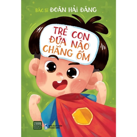 Trẻ con đứa nào chẳng ốm