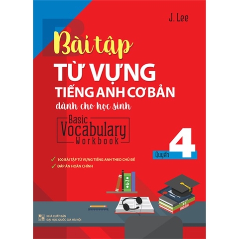 Bài Tập Từ Vựng Tiếng Anh Cơ Bản Dành Cho Học Sinh - Basic Vocabulary Workbook - Quyển 4