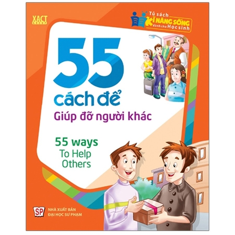 Tủ Sách Kĩ Năng Sống Dành Cho Học Sinh - 55 Cách Để Giúp Đỡ Người Khác