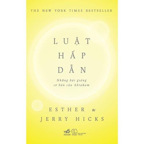 Luật Hấp Dẫn: Những Bài Giảng Cơ Bản Của Abraham