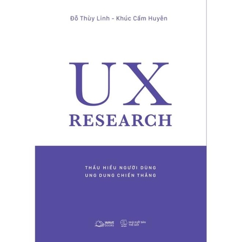 UX Research - Thấu Hiểu Người Dùng Ung Dung Chiến Thắng