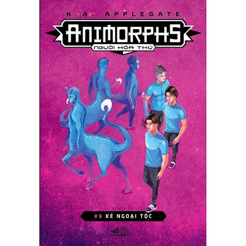 Animorphs Người Hóa Thú - Tập 8 - Kẻ Ngoại Tộc
