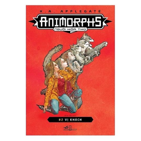 Animorphs - Người Hóa Thú (Tập 2) : Vị Khách