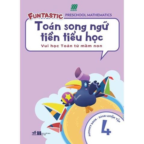 Toán Song Ngữ Tiền Tiểu Học - Sách Luyện Tập 4