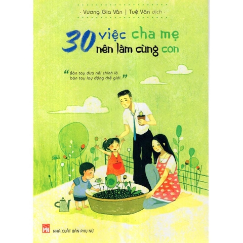 30 Việc Cha Mẹ Nên Làm Cùng Con