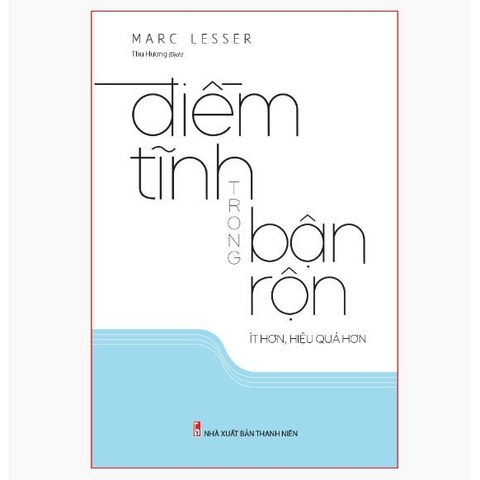 Điềm Tĩnh Trong Bận Rộn Ít Hơn, Hiệu Quả Hơn
