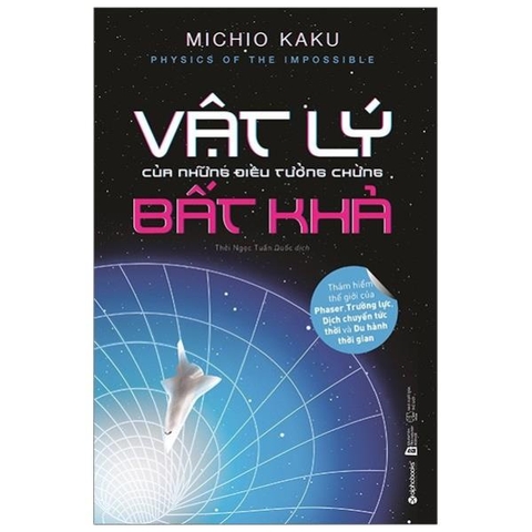 Vật Lý Của Những Điều Tưởng Chừng Bất Khả