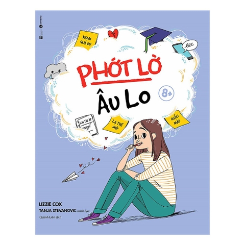 Phớt Lờ Lo Âu 8+