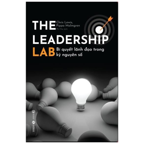 The Leadership Lab - Bí Quyết Lãnh Đạo Trong Kỷ Nguyên Số