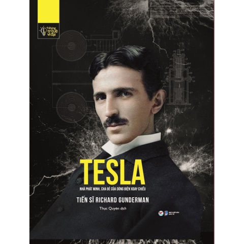 Tesla - Nhà Phát Minh, Cha Đẻ Của Dòng Điện Xoay Chiều
