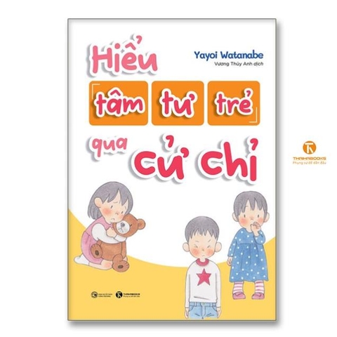Hiểu Tâm Tư Trẻ Qua Cử Chỉ