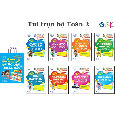 Túi Trọn Bộ Toán Học Chuyên Sâu - Học Đâu Chắc Đấy Lớp 2 - Cả năm (8 cuốn)