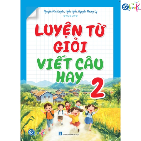 Luyện Từ Giỏi - Viết Câu Hay - Lớp 2